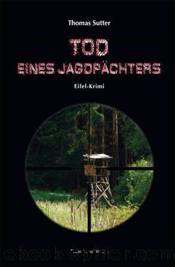 Tod eines Jagdpächters by Thomas Sutter