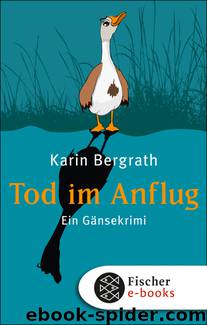 Tod im Anflug. Ein Gänsekrimi by Karin Bergrath