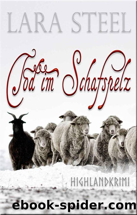 Tod im Schafspelz (Highland-Krimi) (German Edition) by Lara Steel