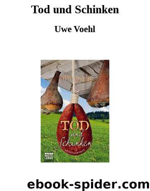 Tod und Schinken by Uwe Voehl