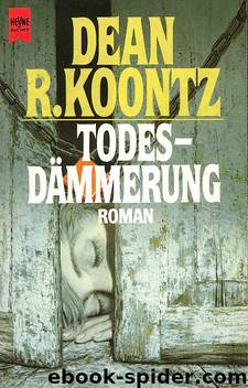 Todesdämmerung by Dean R. Koontz