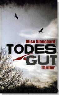 Todesgut by Alice Blanchard