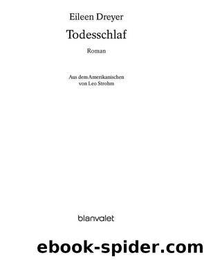 Todesschlaf - Thriller by Eileen Dreyer Leo Strohm