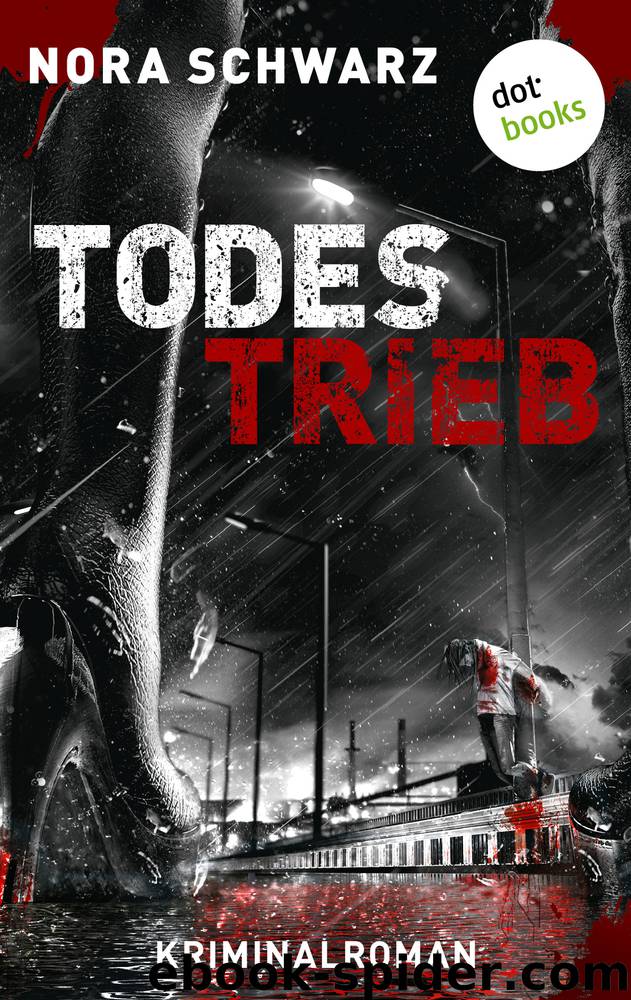 Todestrieb. Thriller by Nora Schwarz