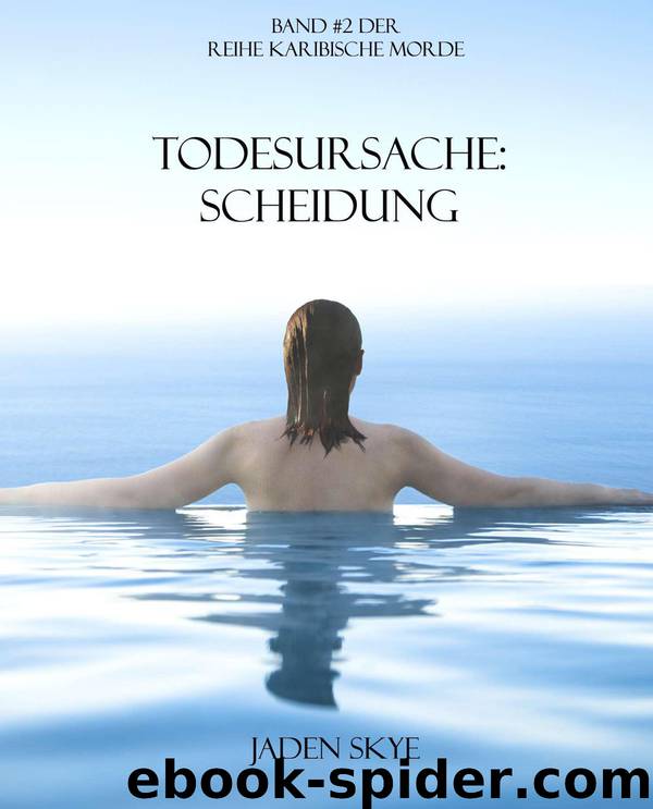 Todesursache - Scheidung by Jaden Skye