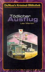 Toedlicher Ausflug by Lee Martin