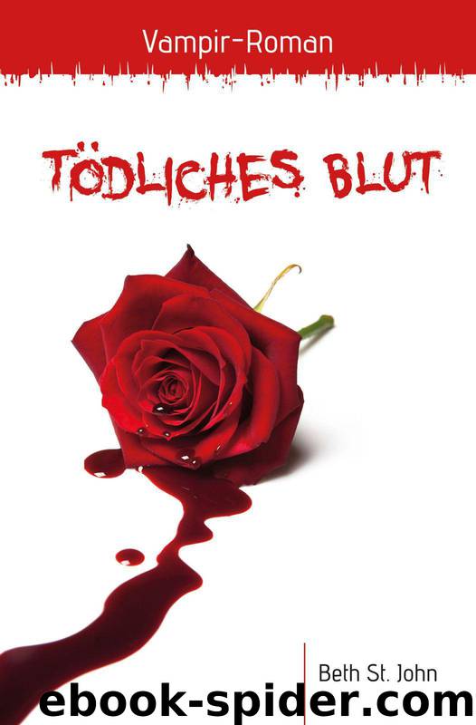 Toedliches Blut by Beth St. John