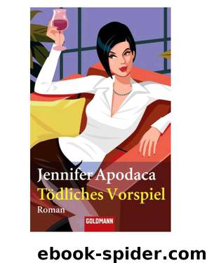 Toedliches Vorspiel - Roman by Jennifer Apodaca Christine Heinzius