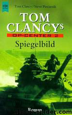 Tom Clancy's Op- Center. Spiegelbild. by Clancy Tom & Pieczenik Steve