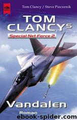 Tom Clancy`s Special Net Force 2. Vandalen by Clancy Tom & Pieczenik Steve