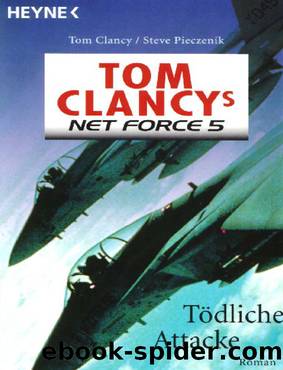 Tom Clancys Net Force - Die Attacke: Roman by Clancy Tom & Pieczenik Steve