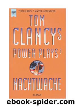 Tom Clancys Power Plays 3. Nachtwache. by Clancy Tom & Greenberg Martin