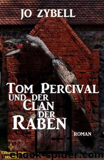 Tom Percival und der Clan der Raben: Dämonenjäger Tom Percival, Band 2 (German Edition) by Jo Zybell