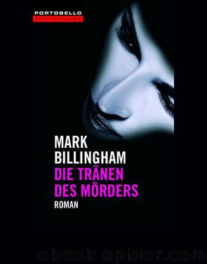 Tom Thorne 02 - Die Tränen des Mörders by Billingham Mark