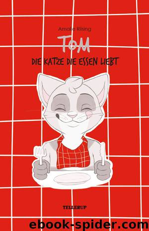 Tom, die Katze die Essen liebt by Amalie Riising