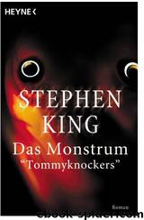 Tommyknockers-Das Monstrum by Stephen King