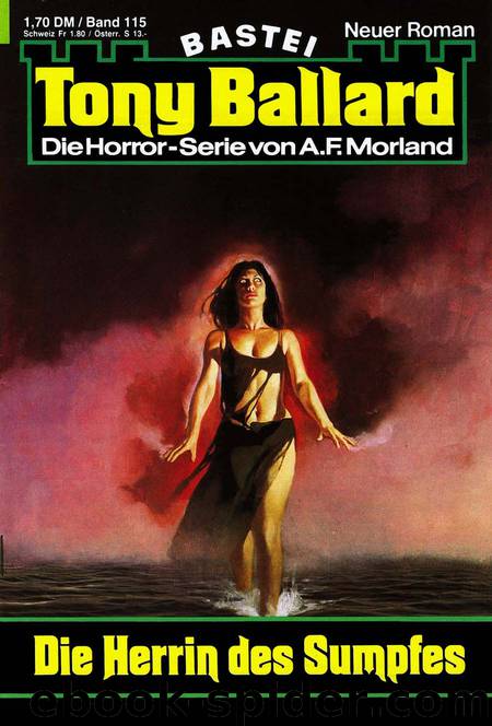 Tony Ballard - 115 - Die Herrin des Sumpfes by A. F. Morland