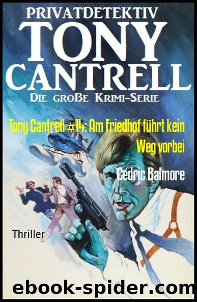 Tony Cantrell 14 Am Friedhof führt kein Weg vorbei by Cedric Balmore