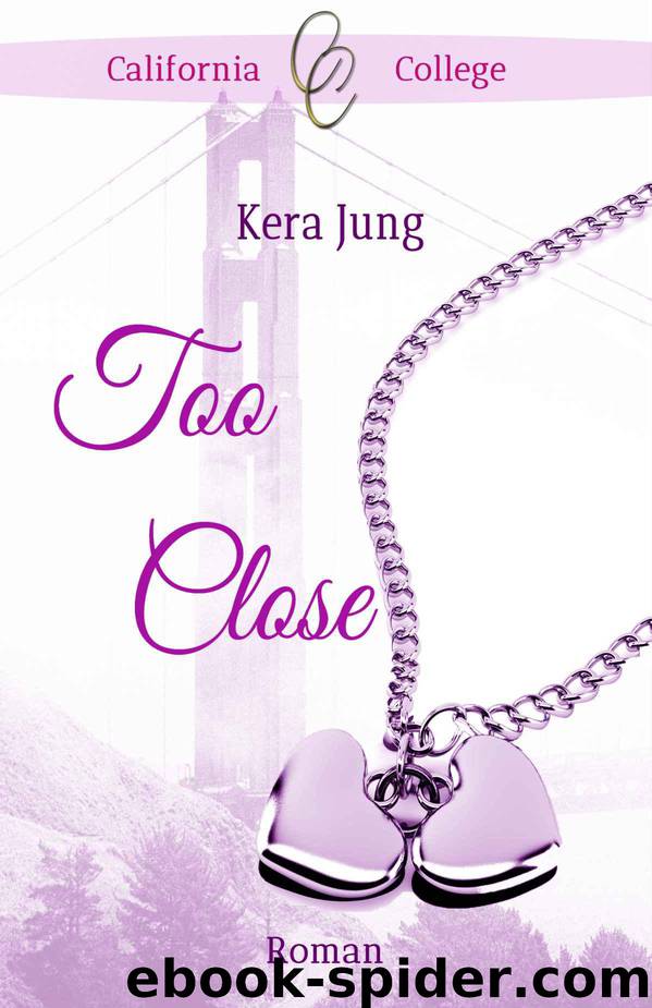 Too Close by Kera Jung