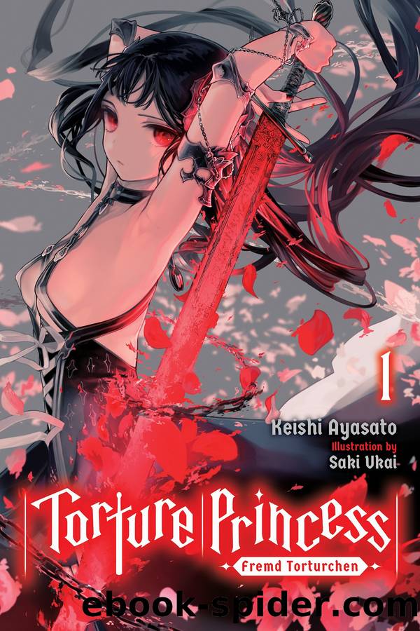 Torture Princess: Fremd Torturchen, Vol. 1 by Keishi Ayasato and Saki Ukai