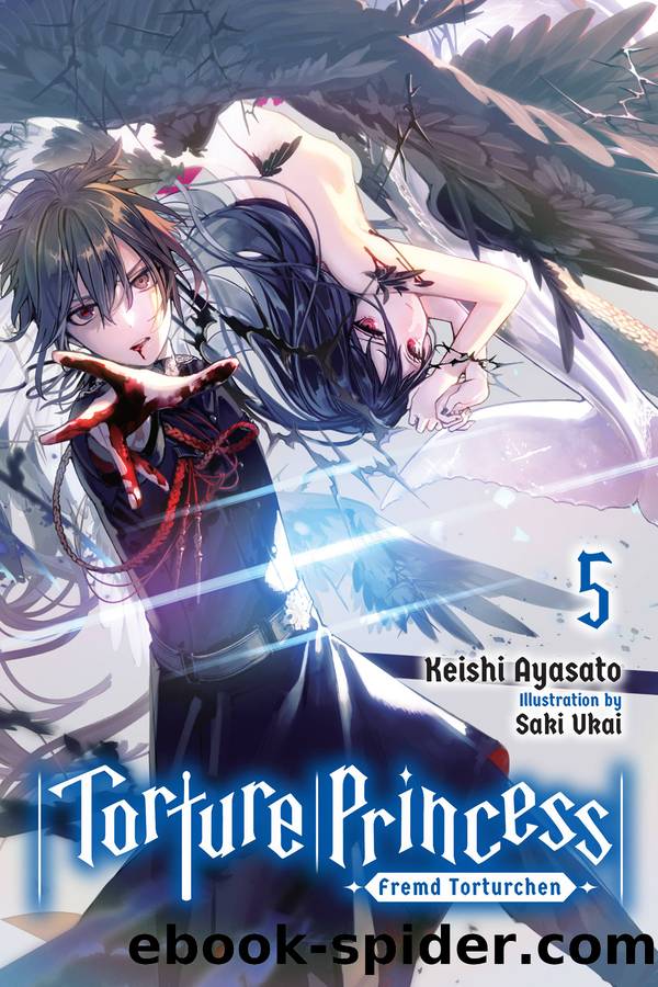 Torture Princess: Fremd Torturchen, Vol. 5 by Keishi Ayasato