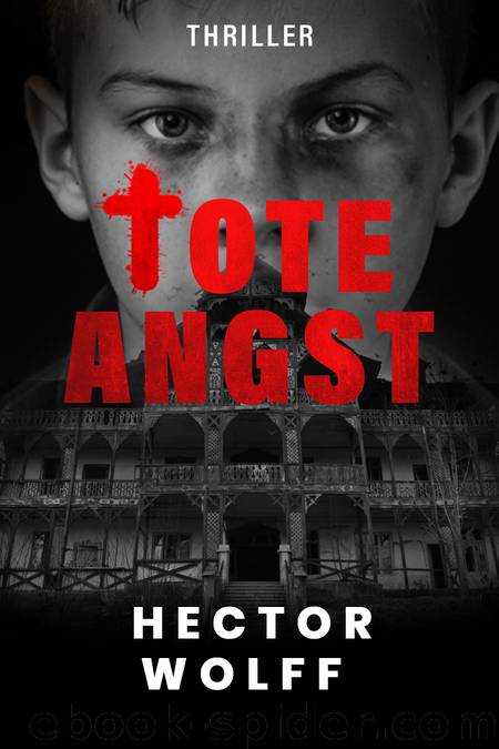 Tote Angst: Thriller (German Edition) by Wolff Hector