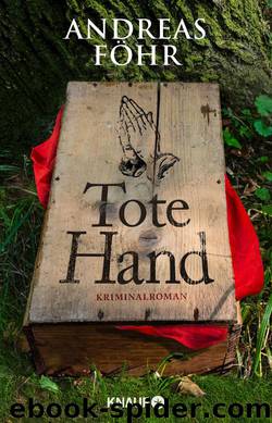 Tote Hand  Kriminalroman by Andreas Föhr