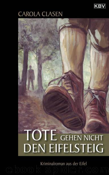 Tote gehen nicht by Carola Clasen