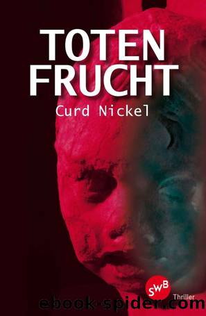 Totenfrucht (German Edition) by Curd Nickel