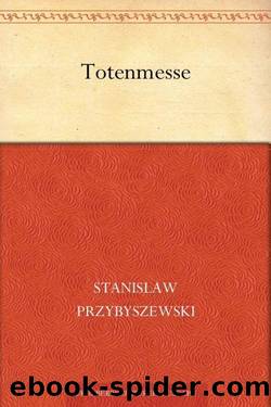 Totenmesse (German Edition) by Stanislaw Przybyszewski