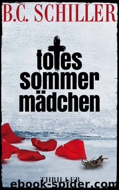 Totes Sommermädchen - Thriller (German Edition) by B.C. Schiller