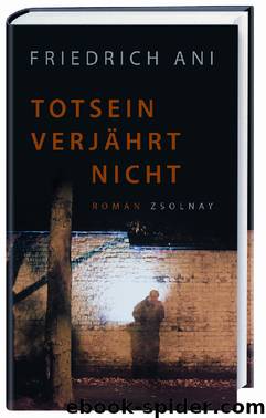 Totsein verjaehrt nicht by Friedrich Ani