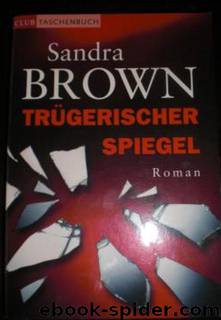 Trügerischer Spiegel: Roman (German Edition) by Brown Sandra