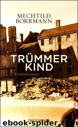 Trümmerkind  Kriminalroman by Mechtild Borrmann