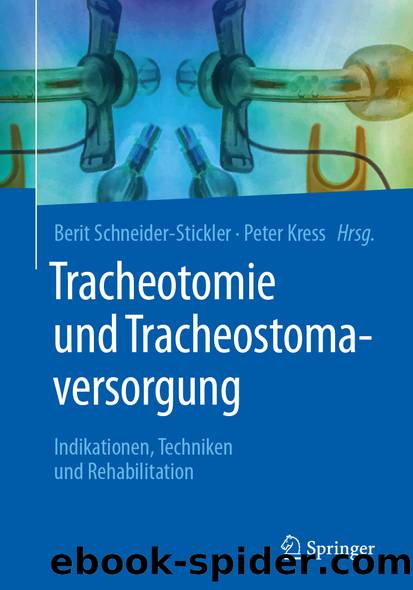 Tracheotomie und Tracheostomaversorgung by Berit Schneider-Stickler & Peter Kress