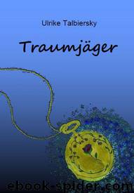 Traumjäger (German Edition) by Talbiersky Ulrike