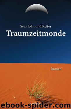 Traumzeitmonde (German Edition) by Reiter Sven Edmund