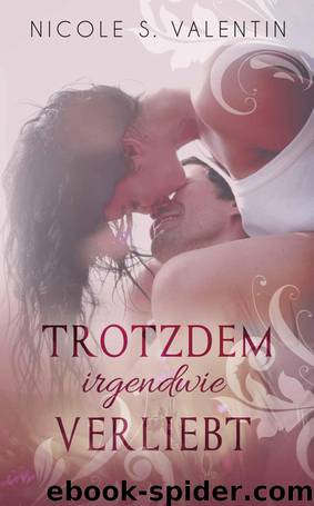 Trotzdem irgendwie verliebt by Nicole S. Valentin