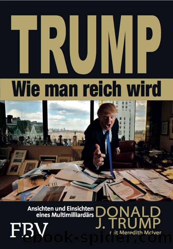 Trump - Wie man reich wird by Donald J. Trump Meredith McIver