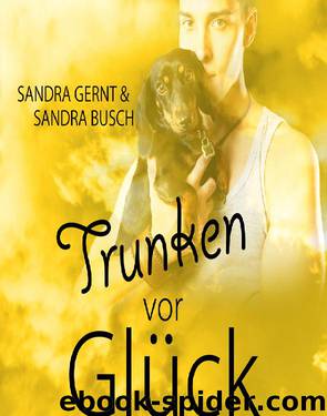 Trunken vor Glück by Busch Sandra