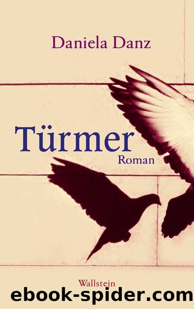 Tuermer - Roman by Daniela Danz