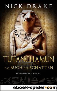 Tutanchamun - das Buch der Schatten by Nick Drake