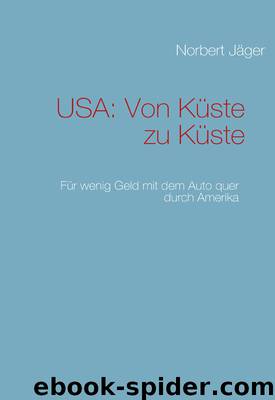 USA: Von Küste zu Küste by Norbert Jäger