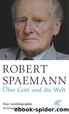 Ueber Gott und die Welt by Spaemann Robert