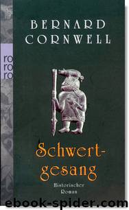 Uhtred 4 - Schwertgesang by Bernard Cornwell