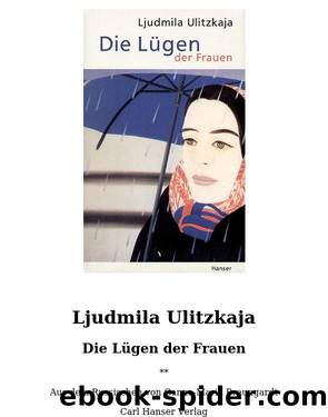 Ulitzkaja, Ljudmila by Die Luegen der Frauen