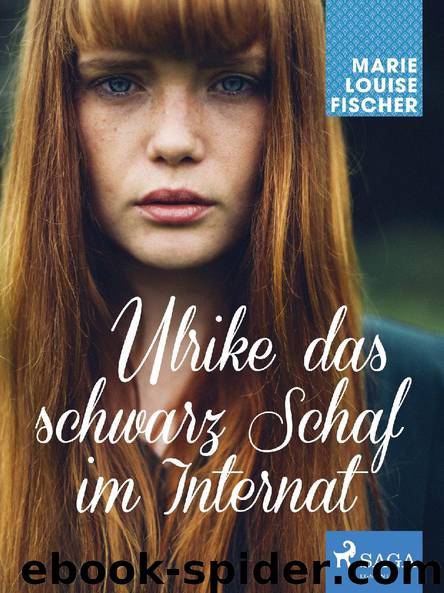 Ulrike das schwarz Schaf im Internat by Marie Louise Fischer