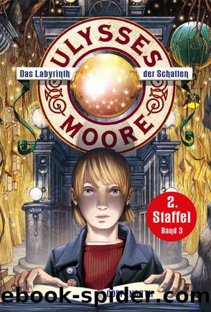 Ulysses Moore â Das Labyrinth der Schatten by Baccalario Pierdomenico