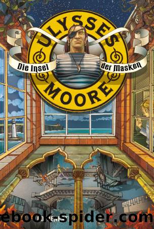 Ulysses Moore â Die Insel der Masken by Pierdomenico Baccalario