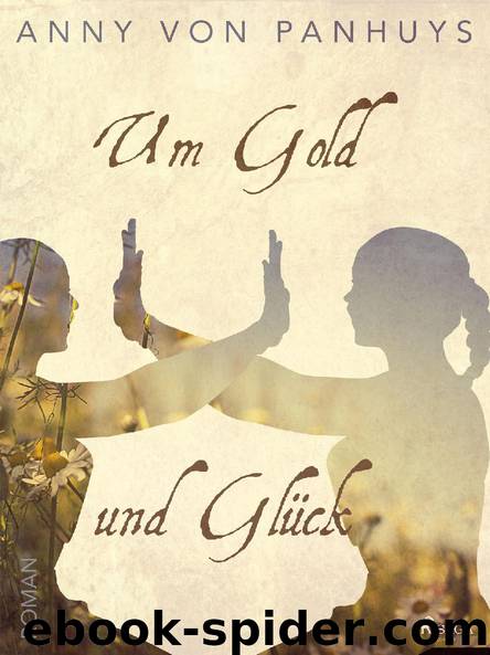 Um Gold und Glück by Anny von Panhuys